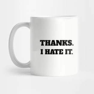 Thanks I Hate It Antisocial Antisocial Fan Mug